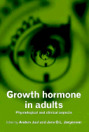 Growth Hormone in Adults: Physiological and Clinical Aspects