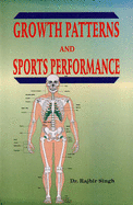 Growth Patterns and Sports Performance - Singh, Rajbir