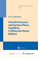 Growth Processes and Surface Phase Equilibria in Molecular Beam Epitaxy