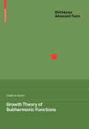 Growth Theory of Subharmonic Functions