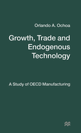 Growth, Trade and Endogenous Technology: A Study of OECD Manufacturing