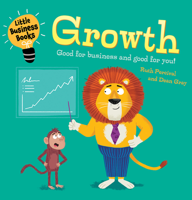 Growth - Percival, Ruth, and Gray, Dean (Illustrator)