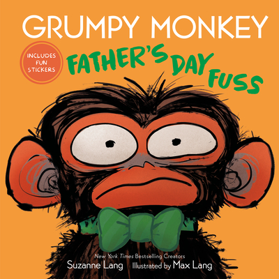 Grumpy Monkey Father's Day Fuss: Includes Fun Stickers! - Lang, Suzanne
