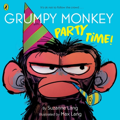 Grumpy Monkey Party Time! - Lang, Suzanne