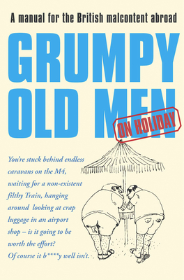 Grumpy Old Men on Holiday - Quantick, David