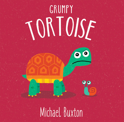 Grumpy Tortoise - Buxton, Michael (Illustrator)
