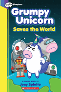Grumpy Unicorn Saves the World: A Graphic Novel: Volume 2