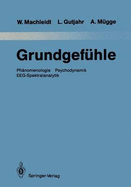 Grundgefuhle: Phanomenologie Psychodynamik Eeg-Spektralanalytik