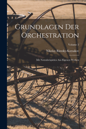 Grundlagen Der Orchestration; Mit Notenbeispielen Aus Eigenen Werken; Volume 2