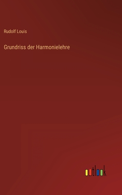 Grundriss der Harmonielehre - Louis, Rudolf