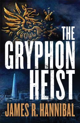 Gryphon Heist - Hannibal, James R