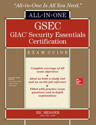 GSEC GIAC Security Essentials Certification Exam Guide - Messier, Ric