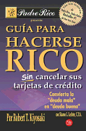 Gu?a Para Hacerse Rico Sin Cancelar Sus Tarjetas de Cr?dito