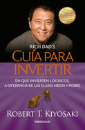Gu?a Para Invertir / Rich Dad's Guide to Investing