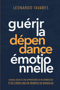 Gu?rir la D?pendance ?motionnelle