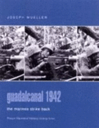 Guadalcanal 1942: The Marines Strike Back
