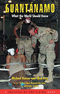 Guantanamo: What the World Should Know