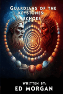 Guardians of the Keystones: Echoes