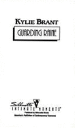 Guarding Raine - Brant, Kylie, and Weaver, Ingrid