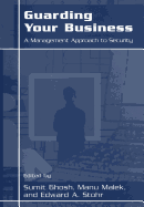 Guarding Your Business: A Management Approach to Security