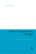 Guattari's Diagrammatic Thought: Writing Between Lacan and Deleuze