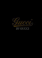 Gucci by Gucci - Mower, Sarah (Text by)