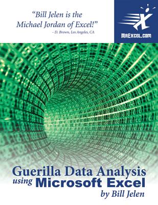 Guerilla Data Analysis Using Microsoft Excel - Jelen, Bill