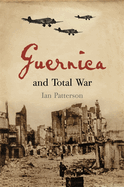 Guernica: And Total War