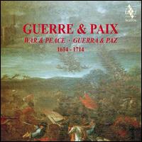 Guerre & Paix, 1614-1714 - Christoph Irmer (bass); Damien Guillon (counter tenor); Daniele Carnovich (bass); David Munderloh (tenor);...