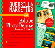 Guerrilla Marketing with Adobe (R) PhotoDeluxe (R)