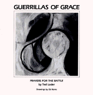 Guerrillas of Grace: Prayers for the Battle