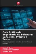 Guia Pr�tico de Engenharia de Software: Conceitos, Projeto e Testes