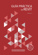 Guia Practica de Revit: Volumen 1