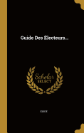 Guide Des Electeurs...