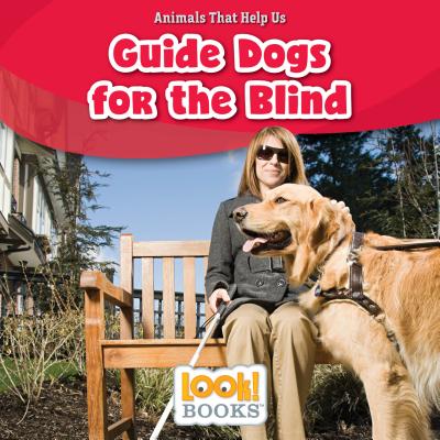 Guide Dogs for the Blind - Boynton, Alice