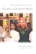 Guide for Sunday Mass: Gather Faithfully Together