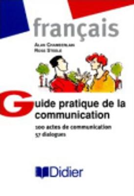 Guide Pratique De La Communication - Chamberlain, Alan