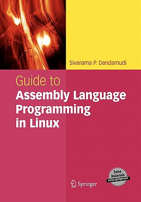 Guide to Assembly Language Programming in Linux - Dandamudi, Sivarama P