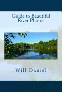 Guide to Beautiful River Photos