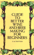 Guide to Better Wine and Beer Making for Beginners