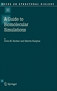 Guide to Biomolecular Simulations