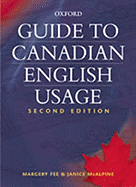 Guide to Canadian English Usage - Fee, Margery, and McAlpine, Janice