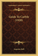 Guide To Carlyle (1920)