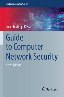 Guide to Computer Network Security - Kizza, Joseph Migga