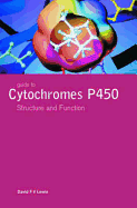Guide to Cytochromes P450: Structure and Function, Second Edition