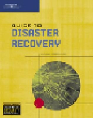 Guide to Disaster Recovery - Erbschloe, Michael