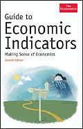 Guide to Economic Indicators: Making Sense of Economics