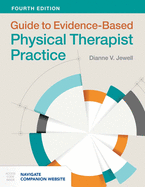 Guide to Evidence-Based Physical Therapist Practice: .