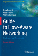 Guide to Flow-Aware Networking: Challenges and Opportunities