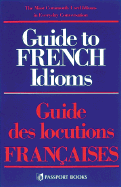 Guide to French Idioms